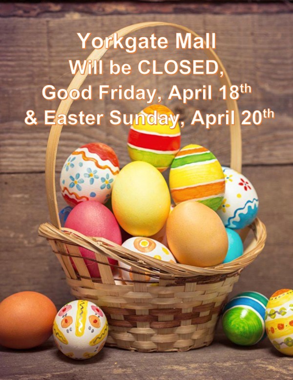Management Office: Yorkgate Mall - Weekend Easter Hours